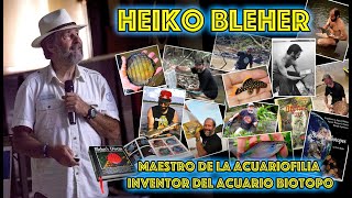 Heiko Bleher maestro de la acuariofilia e impulsor del acuario biotopo