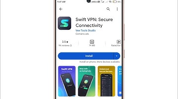 Swift VPN Secure Connectivity App Kaise Use Kare !! How To Use Swift VPN Secure Connectivity App