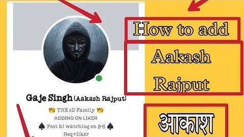 How to add Aakash Rajput. आकाश राजपूत को एड कैसे करे। The sd family Ko add kaise kare.