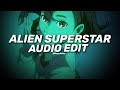 Alien Superstar Slowed Overlapped Beyoncé Edit Audio mp3