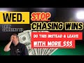 Daily gambling tip stop chasing wins  do this instead and leave with more  when playing slots