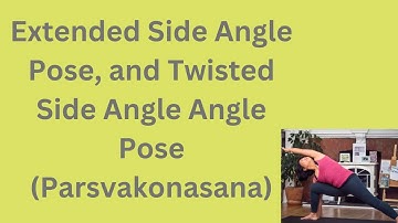 Ashtanga Yoga Quick Tutorial | Extended Side Angle Pose, and Twisted One (Parsvakonasana)