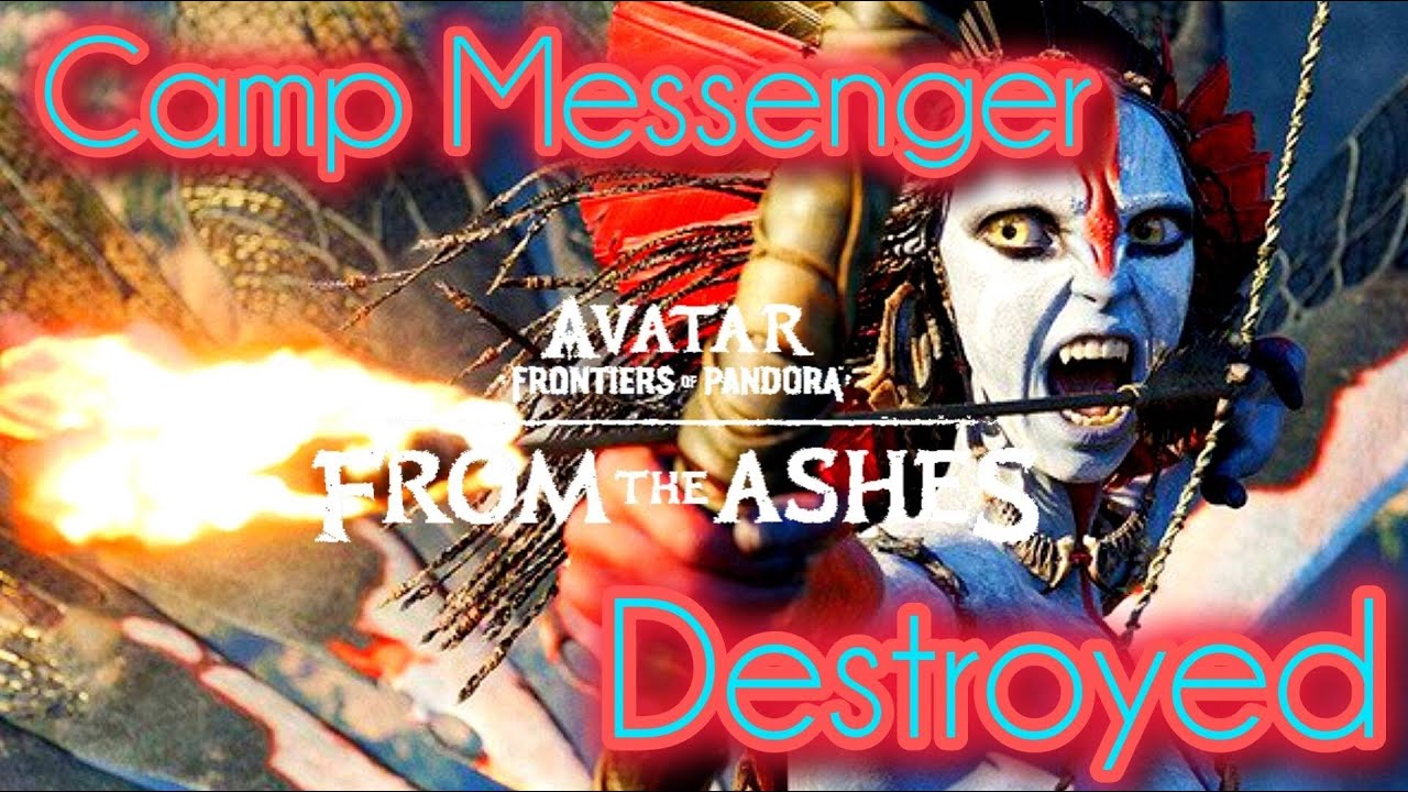 Camp Messenger Destroyed - Avatar