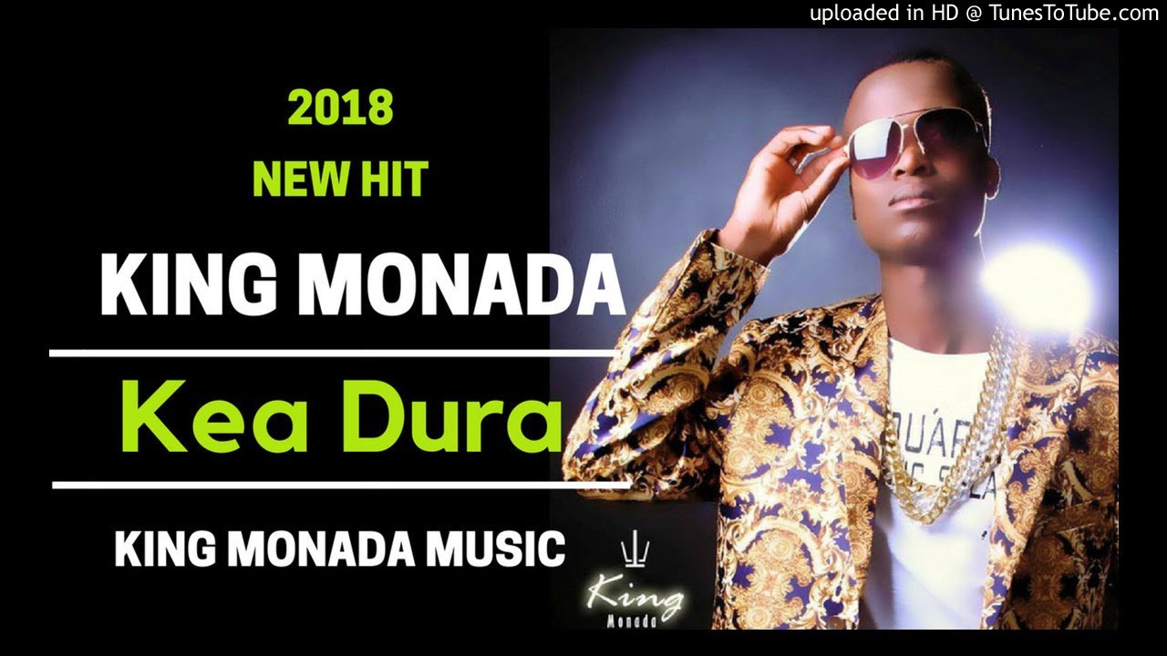 King Monada Kea Dura | New Hit 2018| - YouTube Music