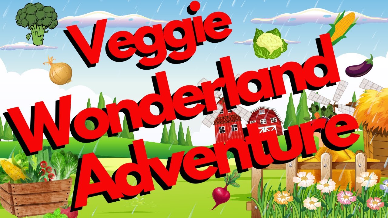 Veggie Wonderland Adventure