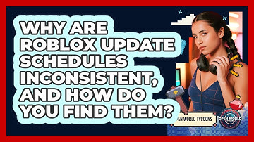 Why Are Roblox Update Schedules Inconsistent, And How Do You Find Them? - Open World Tycoons