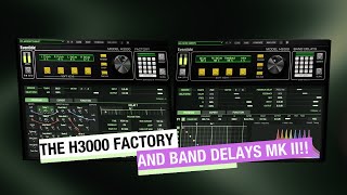 Full Walkthrough Of The Updated Eventide H3000 Factory Mk II & Band Delays Mk II