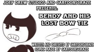 A Bendy Comic Dub: Bendy and his lost bow tie FT: @DaneSpurrell and @helluvasinger3548 A Bendy Comic Dub: Bendy and his lost bow tie FT: @DaneSpurrell and @helluvasinger3548