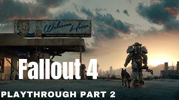 Saving The Minuteman - Fallout 4 Playthrough Part 2