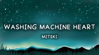 Washing Machine Heart - Mitski | Lyric
