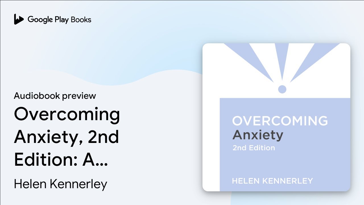 Overcoming Anxiety, 2nd Edition: A self-help… by Helen Kennerley · Audiobook preview