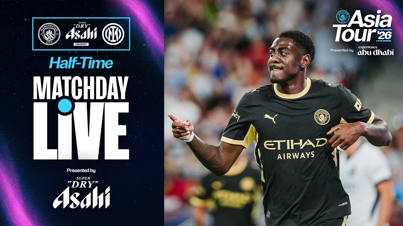 MATCHDAY LIVE! MUBAMA SCORES IN MARESCA'S FIRST CITY GAME! | Man City 1-1 Inter | Asia Tour '26