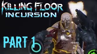 Killing Floor Incursion PSVR - Part 1