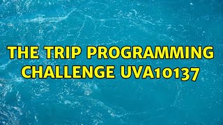 The Trip Programming challenge UVA10137 (2 Solutions!!)