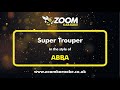 ABBA - Super Trouper - Karaoke Version from Zoom Karaoke