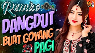GEBYAR DANGDUT REMIX NONSTOP 2024 | KUMPULAN LAGU DANGDUT FULL BASS PALING ENAK GOYANG DI PAGI HARI