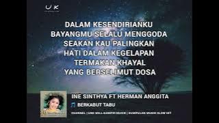 INE SINTHYA FT HERMAN ANGGITA | BERKABUT TABU | [ LIRIK ]
