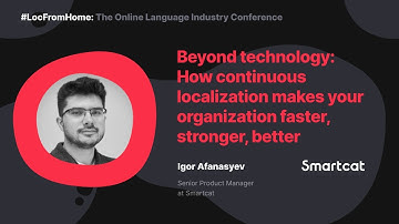 Beyond technology: How continuous localization makes your organization faster, stronger, better.