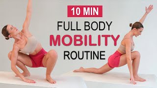 10 MIN FULL BODY MOBILITY ROUTINE | Stretching, Warm Up, No Repeat, No Equipment