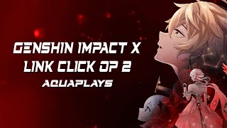 Genshin Impact Link Click Season 2 Opening Song AMV genshinimpact GMV