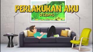 Ribas - Perlakukan Aku (Lyric Video)