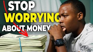 How To Stop Worrying About Money