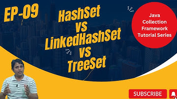 #9 | HashSet vs LinkedHashSet vs TreeSet | Set Interface | Java Collection Framework Tutorial Series