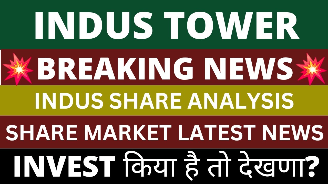 Indus Towers Share News Today | Indus Towers Share Latest News | Share ...