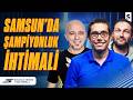 Fenerbahçe'de Kongre Kararı, Samsunspor - Galatasaray, Küme Düşme Hattı | Çıkış Tüneli #32