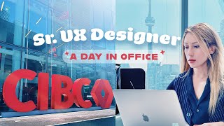 A Day in the Life of a Senior UX Designer at CIBC Office in Toronto, Canada (Office Tour)