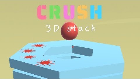 Stack crush -3d live gameplay part -6
