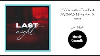 Download lagu EDY & Iamthe Feat. JARNA X Mikey Mayz X romiin - Last Night (R&B2022)