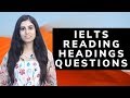 IELTS Reading Tips and Tricks - Full Preparation Course - Heading Questions - Strategy for 9 Bands