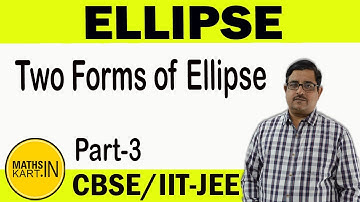Standard Forms of ELLIPSE | PART 3 | Ellipse Class 11 JEE Maths | Maths For iit jee | Mathskart
