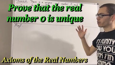 Prove that the real number zero is unique (ILIEKMATHPHYSICS)