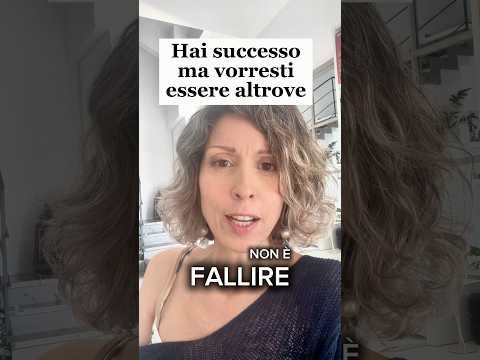 Hai successo ma vorresti essere altrove