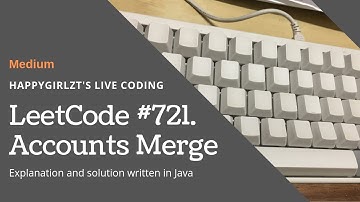 LeetCode 721. Accounts Merge Explanation and Solution
