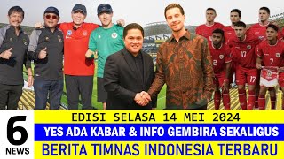 BEST 6 NEWS 🔥 Berita Timnas Indonesia Hari Ini ~ Selasa 14 Mei 2024 🇮🇩 Kabar Timnas Terbaru