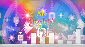 An Unstable Desire 100% (Demon) by Zoroa Geometry Dash 2.11