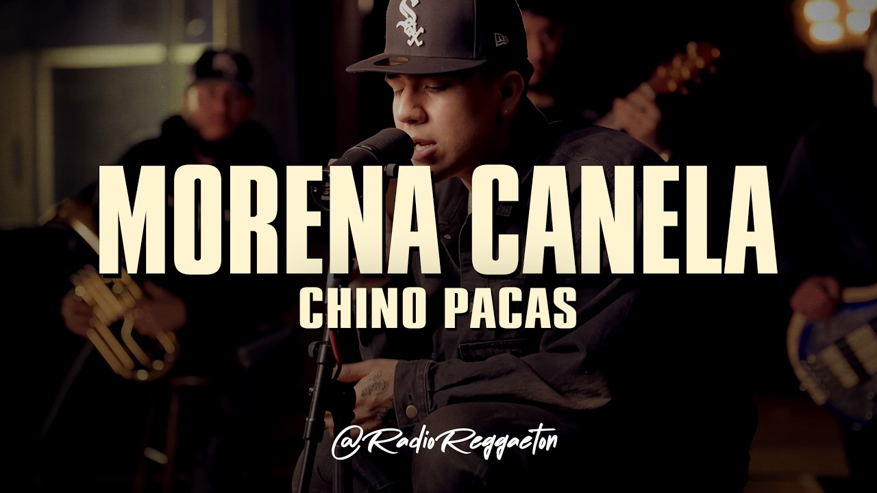 Chino Pacas - Morena Canela (LETRA)