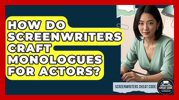 How Do Screenwriters Craft Monologues For Actors? - Screenwriter