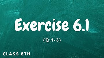 Unit 6: Exercise 6.1 (Q.1 - 3) Part 1 - 8th Class