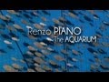 Renzo PIANO - The Aquarium