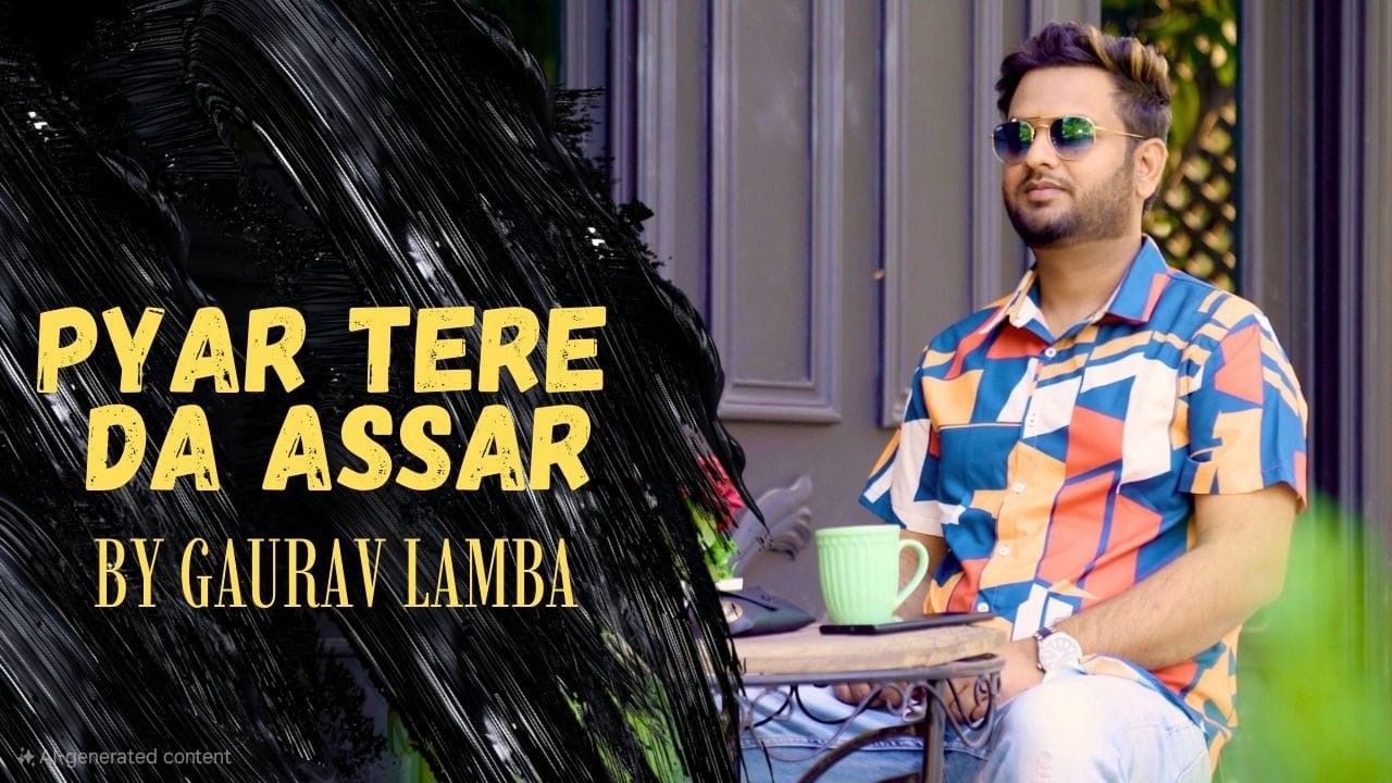 Pyar Tere Da Assar | Gaurav Lamba | Unplugged Cover | Prabh Gill | Punjabi Romantic Cover Songs