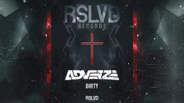 Adverze - Dirty † | Official Preview [OUT NOW]