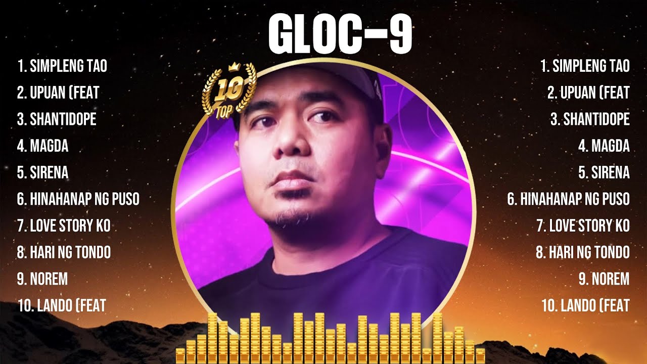 Gloc 9 Greatest Hits Full Album  Top 10 OPM Biggest OPM Songs Of All Time
