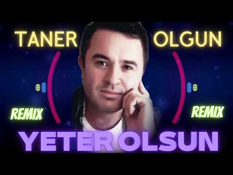 Taner Olgun - Yeter Olsun I Remix
