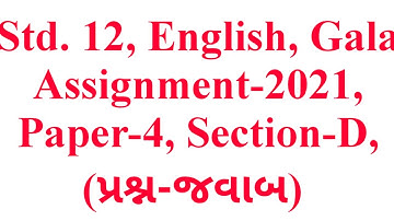 Std. 12, English, Gala Assignment-2021, Paper-4, Section-D, (પ્રશ્ન-જવાબ), Krishna Academy