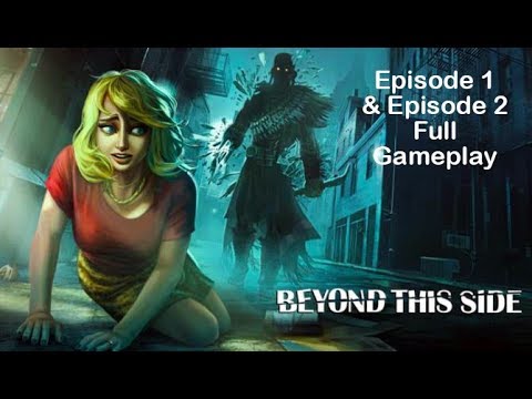 Beyond This Side - Full Episode 1 & Episode 2 Gameplay Walkthrough & Ending