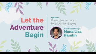 Let the Adventure Begin: Breastfeeding and Nutrition for Babies